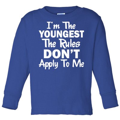 I'm the Youngest the Rules Don't Apply To Me Funny Toddler Long Sleeve Shirt