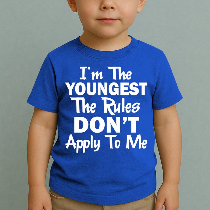 I'm the Youngest the Rules Don't Apply To Me Funny Toddler T-Shirt