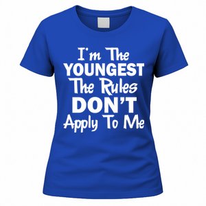 I'm the Youngest the Rules Don't Apply To Me Funny Women's T-Shirt