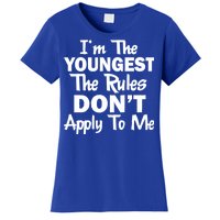 I'm the Youngest the Rules Don't Apply To Me Funny Women's T-Shirt