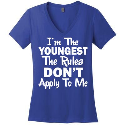 I'm the Youngest the Rules Don't Apply To Me Funny Women's V-Neck T-Shirt