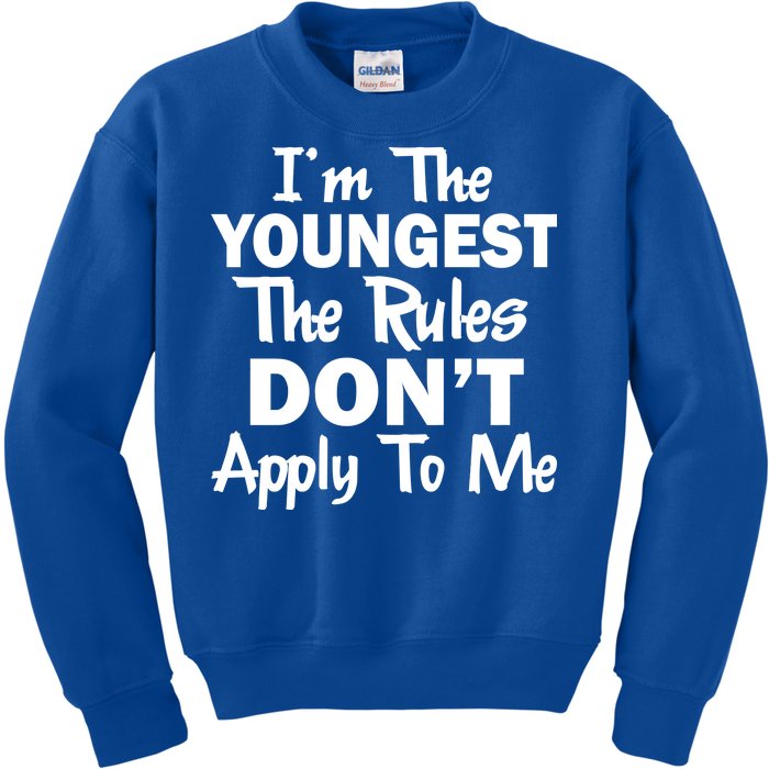 I'm the Youngest the Rules Don't Apply To Me Funny Kids Sweatshirt