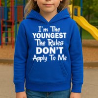 I'm the Youngest the Rules Don't Apply To Me Funny Kids Hoodie