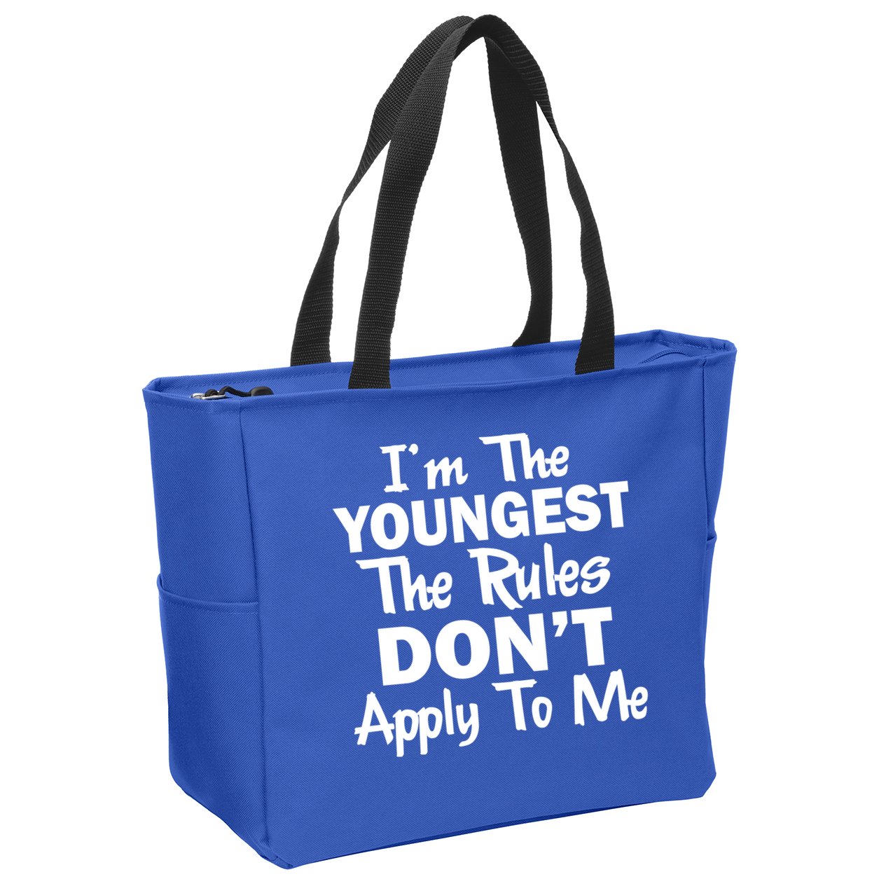 I'm the Youngest the Rules Don't Apply To Me Funny Zip Tote Bag