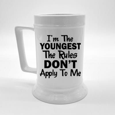 I'm the Youngest the Rules Don't Apply To Me Funny Beer Stein