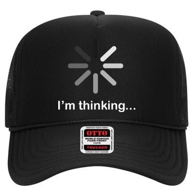 I'm Thinking Loading Logo High Crown Mesh Back Trucker Hat