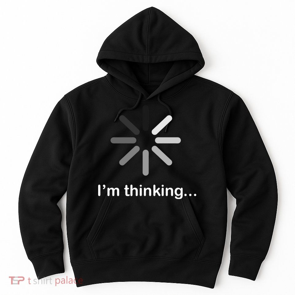 I'm Thinking Loading Logo Hoodie