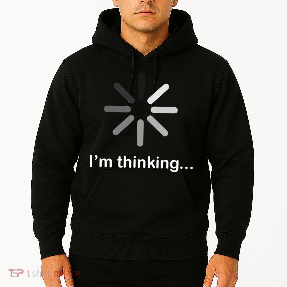 I'm Thinking Loading Logo Hoodie