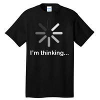 I'm Thinking Loading Logo Tall T-Shirt