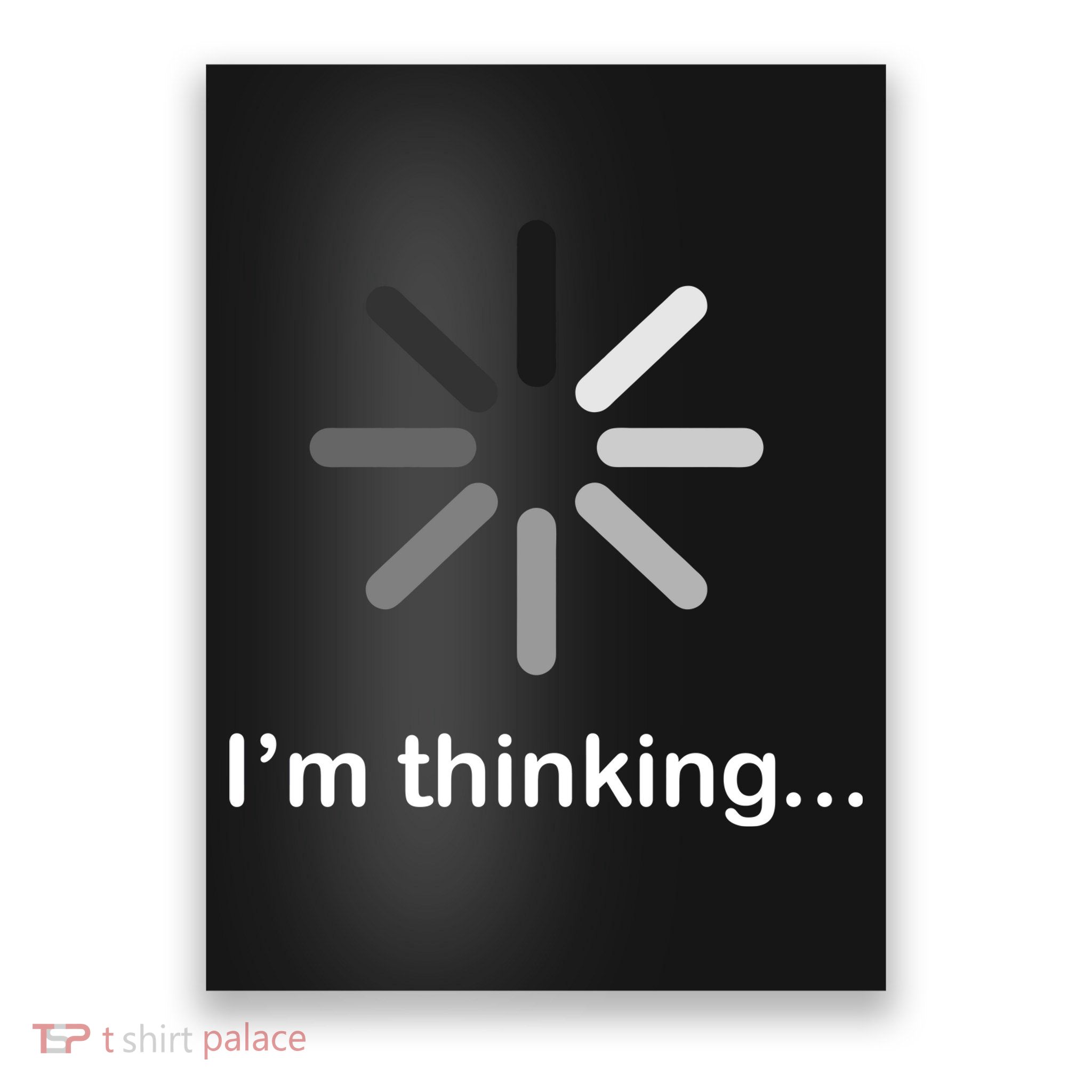 I'm Thinking Loading Logo Poster