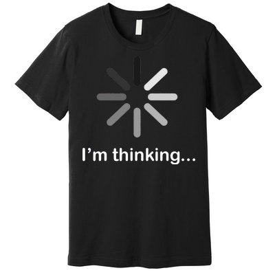 I'm Thinking Loading Logo Premium T-Shirt