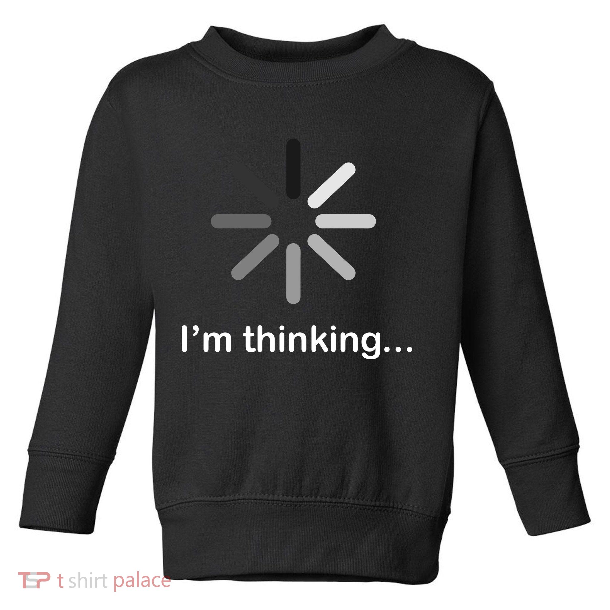 I'm Thinking Loading Logo Toddler Sweatshirt