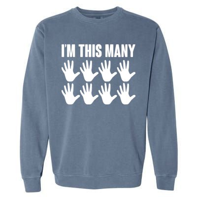 I'm This Many - 40th Birthday Garment-Dyed Sweatshirt