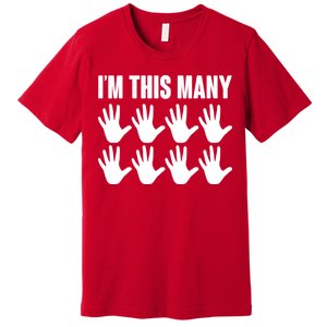 I'm This Many - 40th Birthday Premium T-Shirt