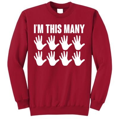 I'm This Many - 40th Birthday Tall Sweatshirt