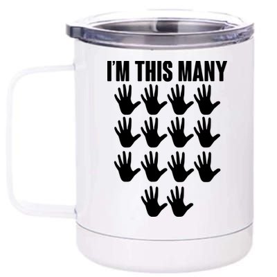 I'm This Many - 70th Birthday 12 oz Stainless Steel Tumbler Cup