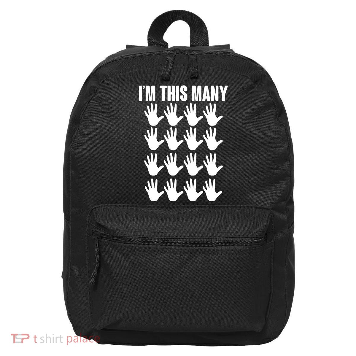 I'm This Many - 80th Birthday 16 in Basic Backpack