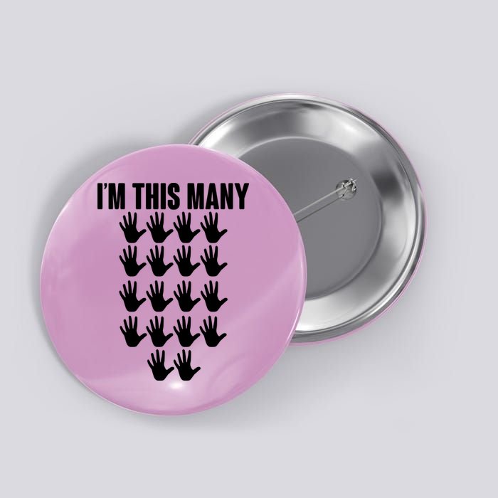 I'm This Many - 90th Birthday Button