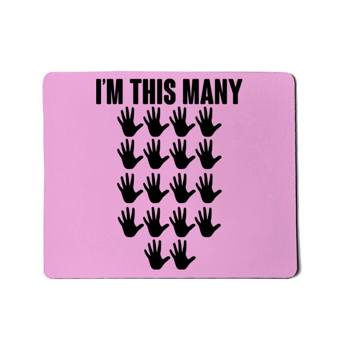 I'm This Many - 90th Birthday Mousepad