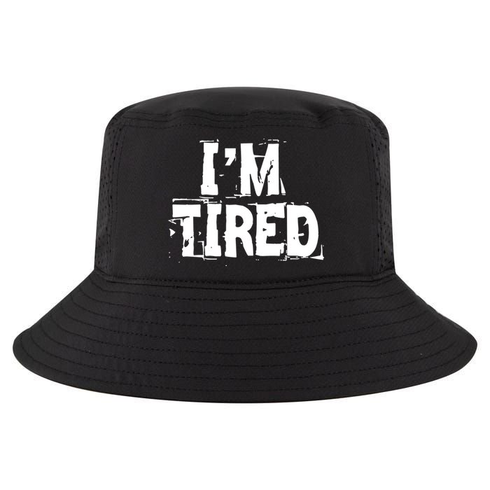 I'm Tired Cool Comfort Performance Bucket Hat
