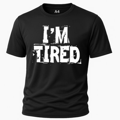 I'm Tired Performance Shirt