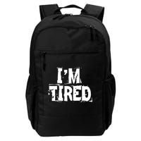I'm Tired Backpack