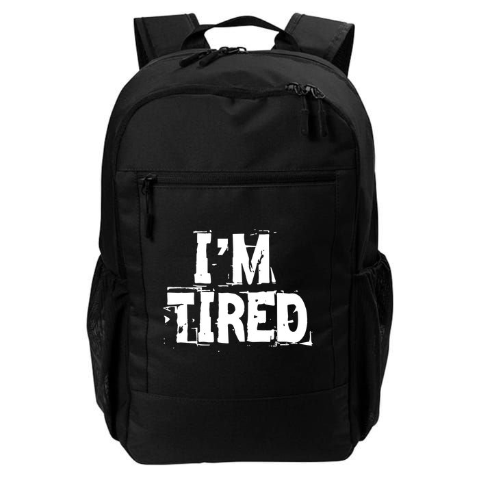 I'm Tired Backpack