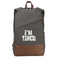 I'm Tired Cotton Canvas Backpack