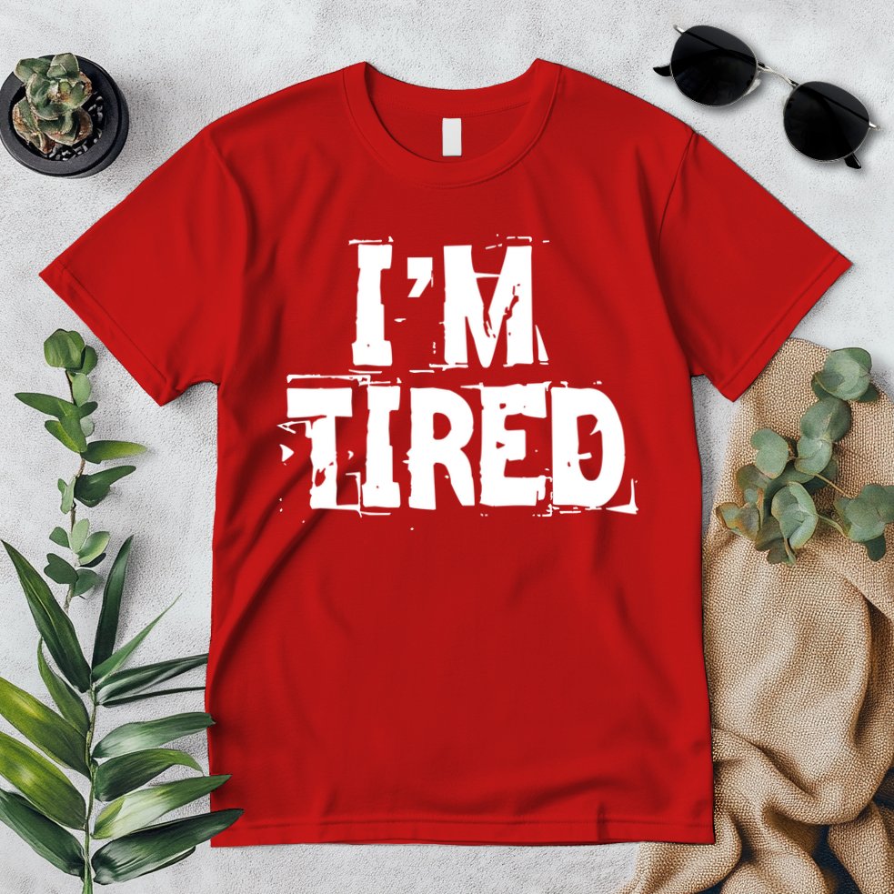I'm Tired Premium T-Shirt