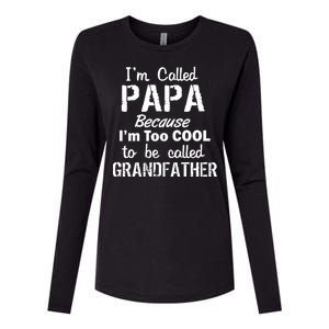 I'm Too Cool To Be Called Grandfather Papa Womens Cotton Relaxed Long Sleeve T-Shirt