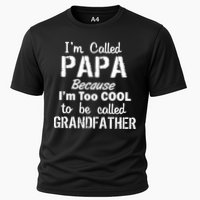 I'm Too Cool To Be Called Grandfather Papa Cooling Performance Crew T-Shirt