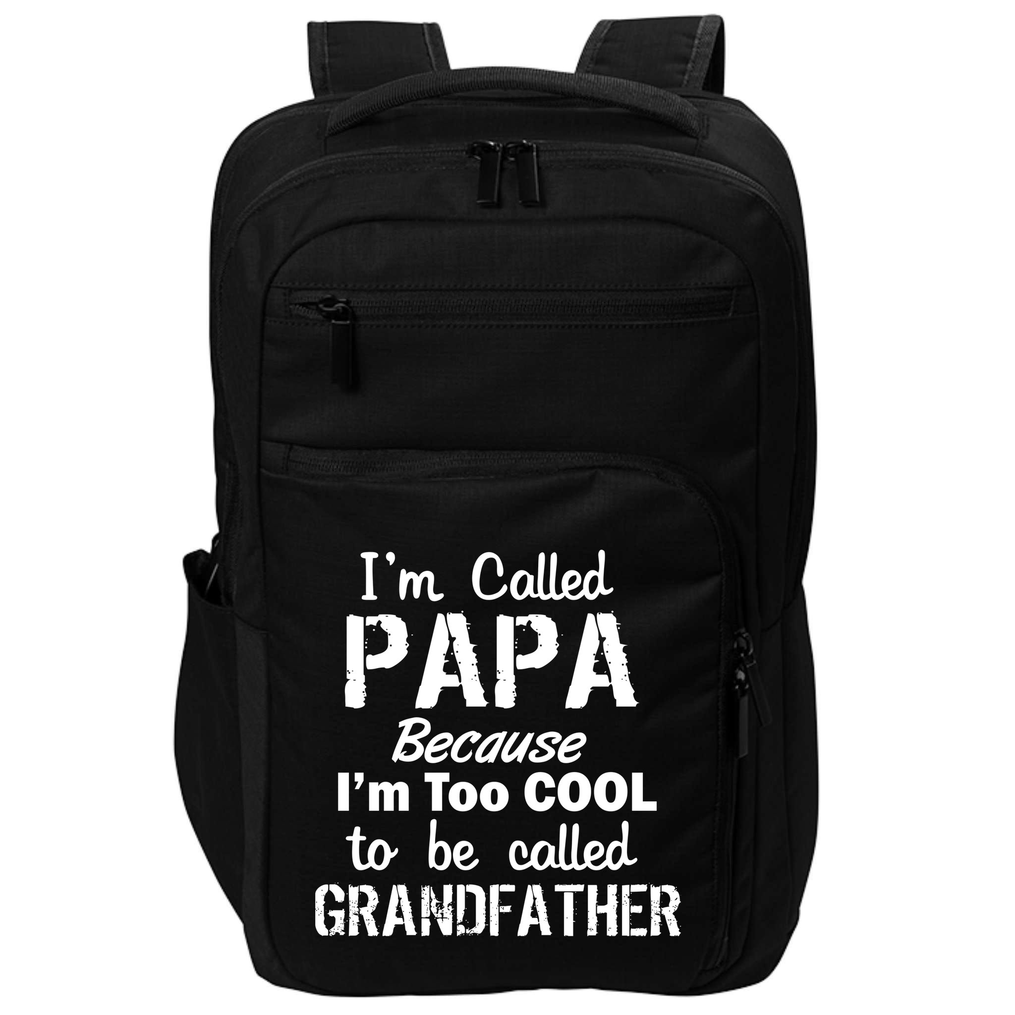 I'm Too Cool To Be Called Grandfather Papa Impact Tech Backpack