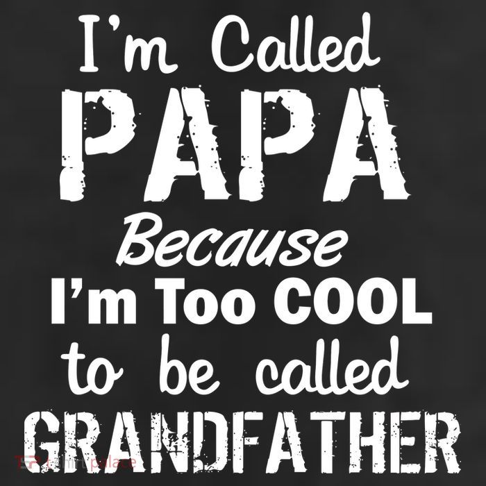 I'm Too Cool To Be Called Grandfather Papa 11oz C Handle Ceramic Mug