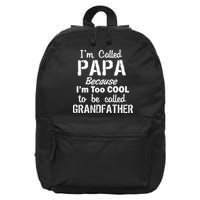 I'm Too Cool To Be Called Grandfather Papa 16 in Basic Backpack