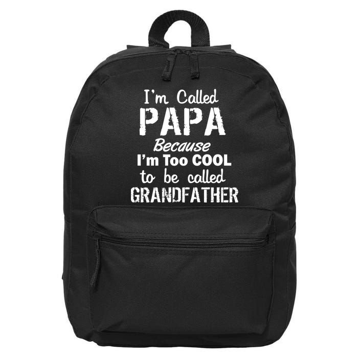 I'm Too Cool To Be Called Grandfather Papa 16 in Basic Backpack