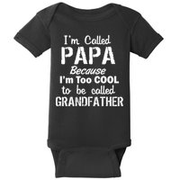 I'm Too Cool To Be Called Grandfather Papa Baby Bodysuit