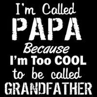 I'm Too Cool To Be Called Grandfather Papa Baby Bodysuit
