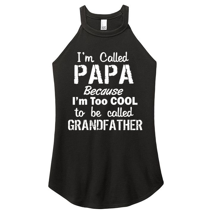 I'm Too Cool To Be Called Grandfather Papa Women's Perfect Tri Rocker Tank