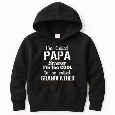 I'm Too Cool To Be Called Grandfather Papa Kids Hoodie