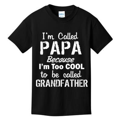I'm Too Cool To Be Called Grandfather Papa Kids T-Shirt