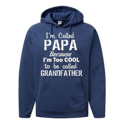 I'm Too Cool To Be Called Grandfather Papa Performance Fleece Hoodie