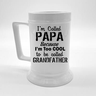 I'm Too Cool To Be Called Grandfather Papa Beer Stein