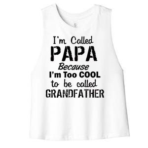 I'm Too Cool To Be Called Grandfather Papa Women's Racerback Cropped Tank