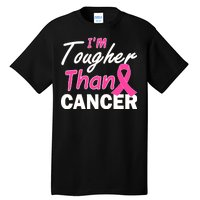 I'm Tougher Than Cancer Tall T-Shirt