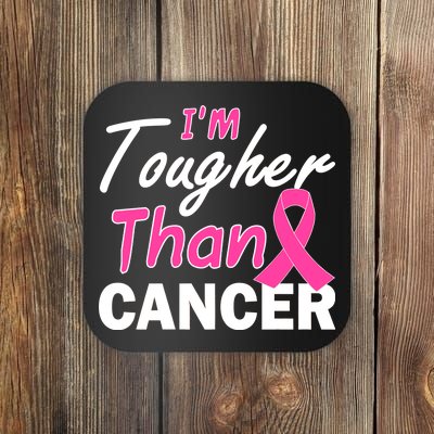 I'm Tougher Than Cancer Coaster