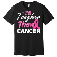 I'm Tougher Than Cancer Premium T-Shirt