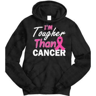 I'm Tougher Than Cancer Tie Dye Hoodie