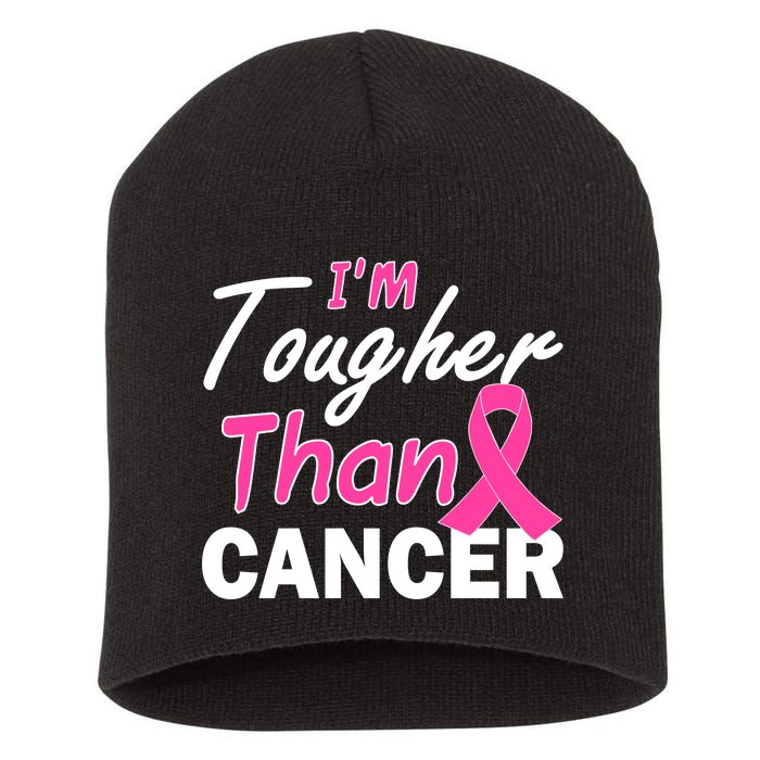 I'm Tougher Than Cancer Short Acrylic Beanie