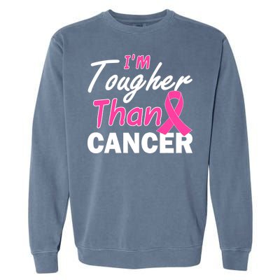 I'm Tougher Than Cancer Garment-Dyed Sweatshirt