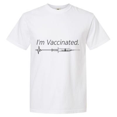 I'm Vaccinated Shot Garment-Dyed Heavyweight T-Shirt